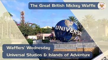 Wafflers' Wednesday - Episode #19 - Universal Studios & Islands of Adventure