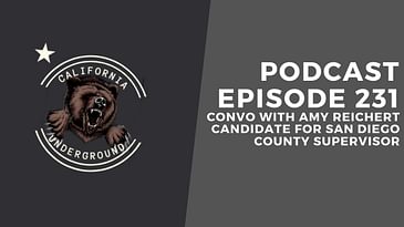 Episode 231 - Convo with Amy Reichert Candidate for San Diego Supervisor