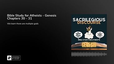 Bible Study for Atheists - Genesis Chapters 30 - 31