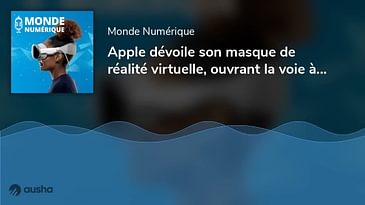 Apple dévoile son masque de réalité virtuelle, ouvrant la voie à l'informatique "spatiale" (Edito)