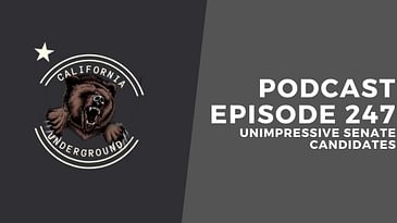 Episode 247 - Unimpressive Senate Candidates