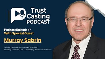 The Fed Is Failing Us | Why Healthcare & The Economy Are Rigged – Murray Sabrin
