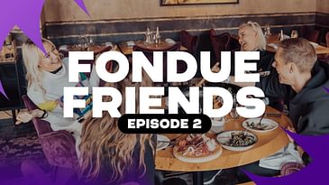Fondue Friends - Episode 2