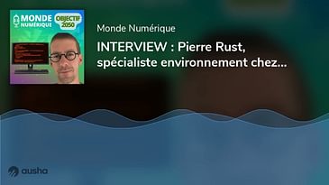 INTERVIEW : Pierre Rust, spécialiste environnement chez Orange