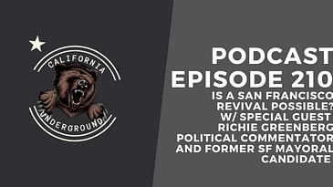 Episode 210 - Is a San Francisco Revival Possible? (w/ Special Guest Richie Greenberg)