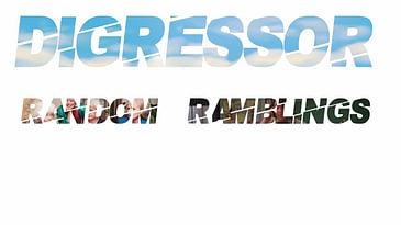 29) Random Ramblings - The Digressor