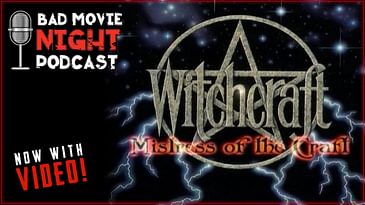 Witchcraft X: Mistress of the Craft (1998) - Bad Movie Night Video Podcast