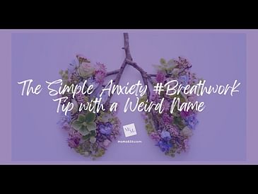 The Simple Anxiety #Breathwork Tip with a Weird Name