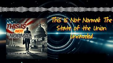 This Is Not Normal: The State of the Union Unraveled | Sacrilegious Discourse - Bible Study for...