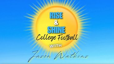Rise & Shine College Football With Jason Watkins