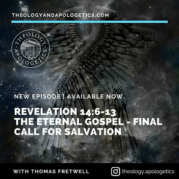 Revelation 14:6-13 The Eternal Gospel - Final Call for Salvation