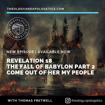 Revelation 18 - The Fall of Babylon part 2 - Come Out of Her My People