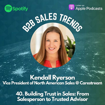 40. Building Trust in Sales: From Salesperson to Trusted Advisor