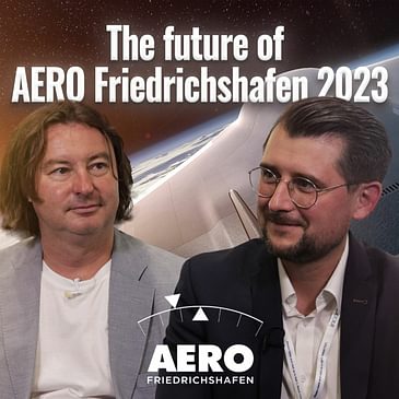 AERO Friedrichshafen 2023 / AVIATION TRENDS FOR THE NEXT YEAR / Tobias Bretzel