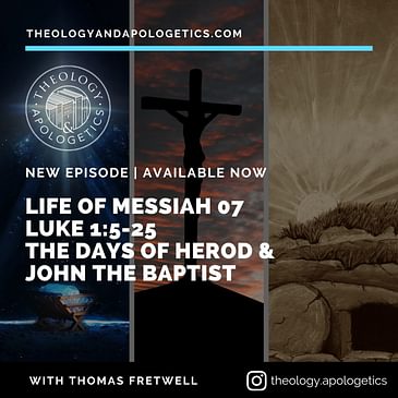 Life of Messiah 07 -The days of Herod & John the Baptist
