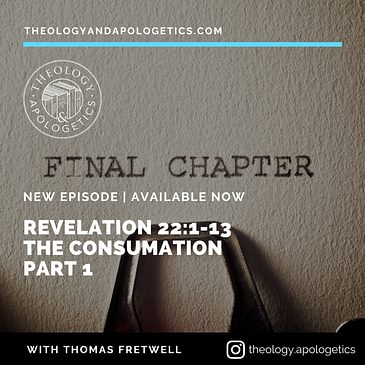 Revelation 22:1-13 The Consumation Part 1