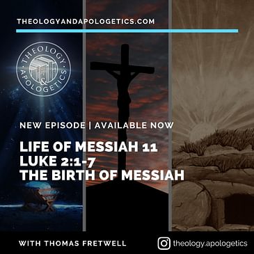 Life of Messiah 11 - Luke 2:1-7 The Birth of Messiah