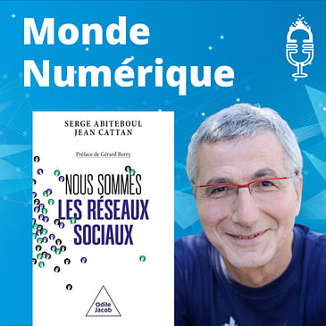 INTERVIEW (REDIF) - Serge Abiteboul (INRIA, ARCEP) : comprendre les réseaux sociaux