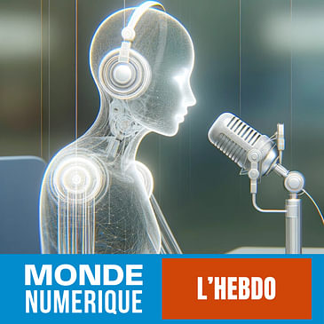 L'HEBDO : Clonage vocal et journalisme virtuel