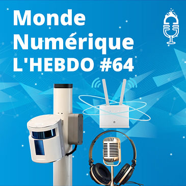 L'Hebdo #64 : Radar Wi-Fi - Lidars à l'aéroport - Mots de passe - Festival du podcast
