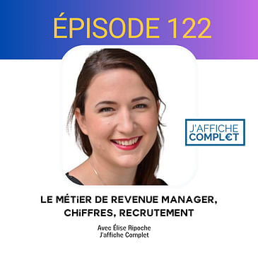 122. Le métier de revenue manager, chiffres, recrutement - Élise Ripoche
