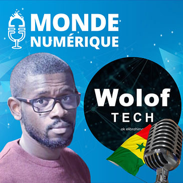 Un podcast tech en langue Wolof pour démocratiser la tech au Sénégal (Ibrahima Diago, ingénieur podcasteur)
