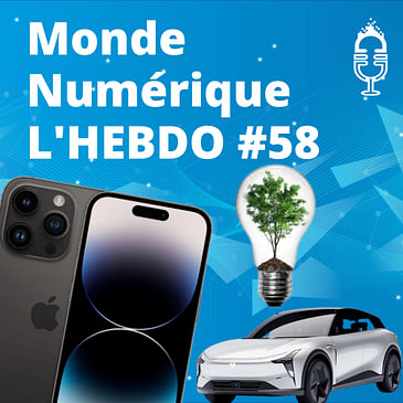 L'HEBDO #58 : Nouveaux iPhone 14 - Voiture autonome - Innovation Low Tech