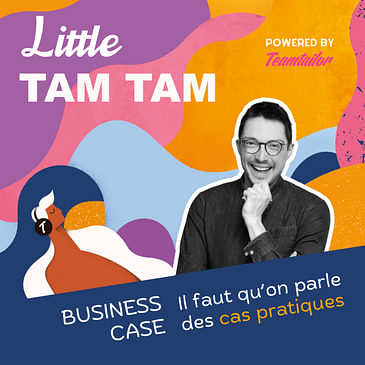 Il faut qu'on parle des cas pratiques - Little Tam Tam