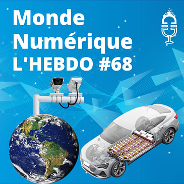 L'HEBDO #68 : Numérique et politique - Cyber surveillance de masse - Batteries solides