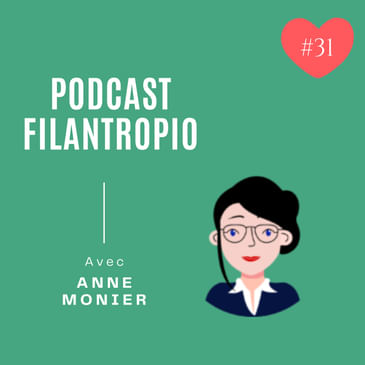 #31 : Anne Monier, Chaire Philanthropie de l'ESSEC - La philanthropie environnementale et climatique en question(s)