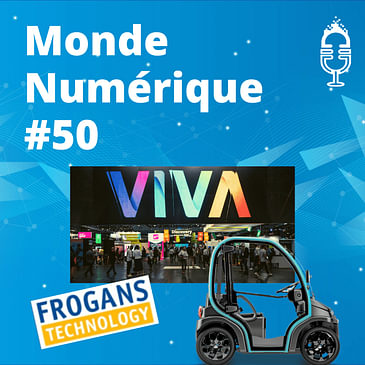 L'HEBDO #50 : Un nouveau Web avec Frogans - Vivatech zéro carbone - Test de la mini-voiture Birò