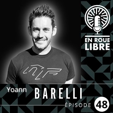 #48 - Yoann Barelli - Toucher le fond, rebondir, puis tout plaquer pour vivre son rêve à Whistler.