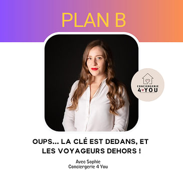 [PLAN B] Oups… La clé est dedans, et les voyageurs dehors !