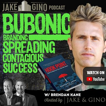 Bubonic Branding: Spreading Viral Success with Brendan Kane | the Jake and Gino Podcast