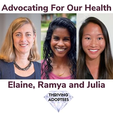 Advocating For Our Health With Elaine Schulte, Ramya Gruneisen and Julia Small