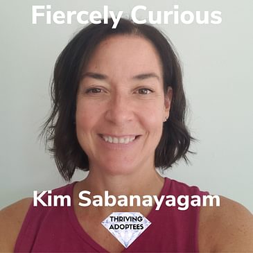 Fiercely Curious With Kim Sabanayagam