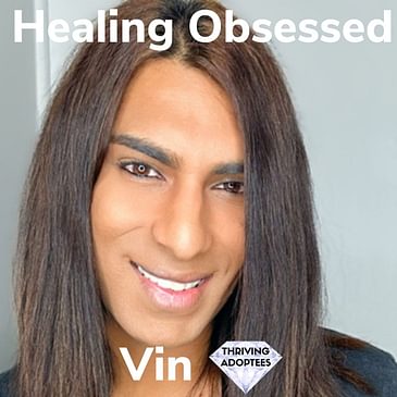 Healing Obsessed With Vin