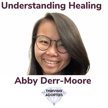 Understanding Healing With Abby Derr-Moore
