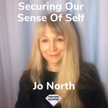 Securing Our Sense Of Self With Jo North