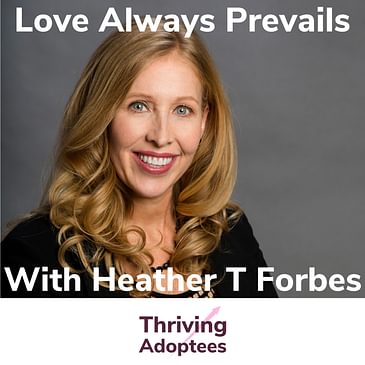 Love Always Prevails With Heather T Forbes