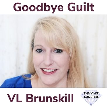 Goodbye Guilt With VL Brunskill
