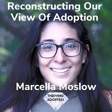 Reconstructing Our View Of Adoption With Marcella Moslow