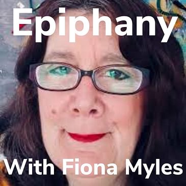 Epiphany With Fiona Myles Adoptee, Adopter, Author