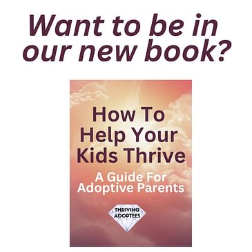 Want to be in our new book for adoptive parents?