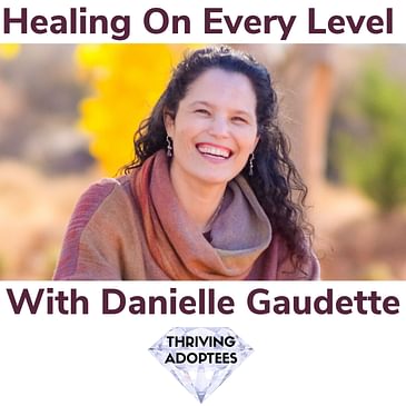 Healing On Every Level With Danielle Gaudette