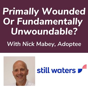 Primally Wounded Or Fundamentally Unwoundable? With Nick Mabey