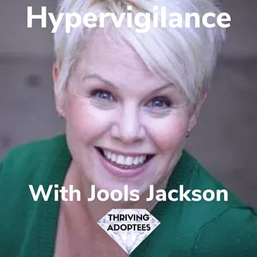 Hypervigilance With Jools Jackson