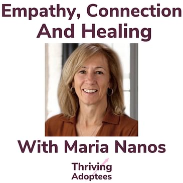 Empathy, Connection & Healing With Maria Nanos