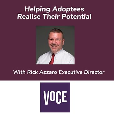Helping Adoptees Realise Their Potential With Rick Azzaro Executive Director