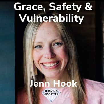Grace, Safety & Vulnerability With Jenn Hook